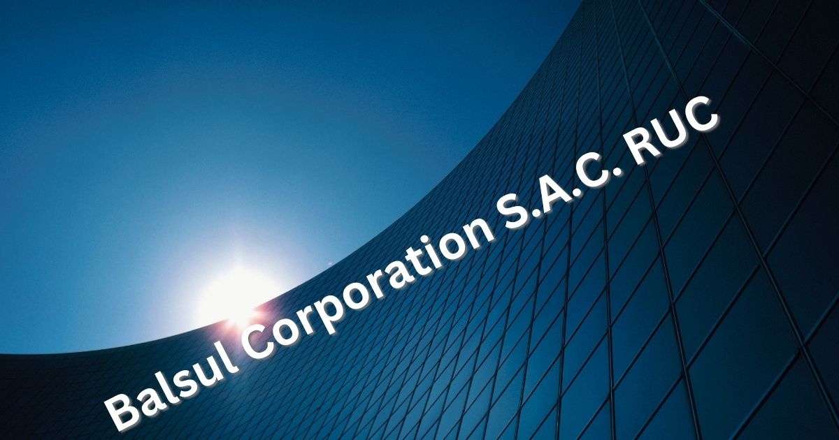 Balsul Corporation S.A.C. RUC