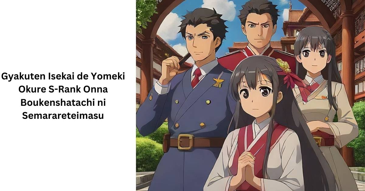 Gyakuten Isekai de Yomeki Okure S-Rank Onna Boukenshatachi ni Semarareteimasu