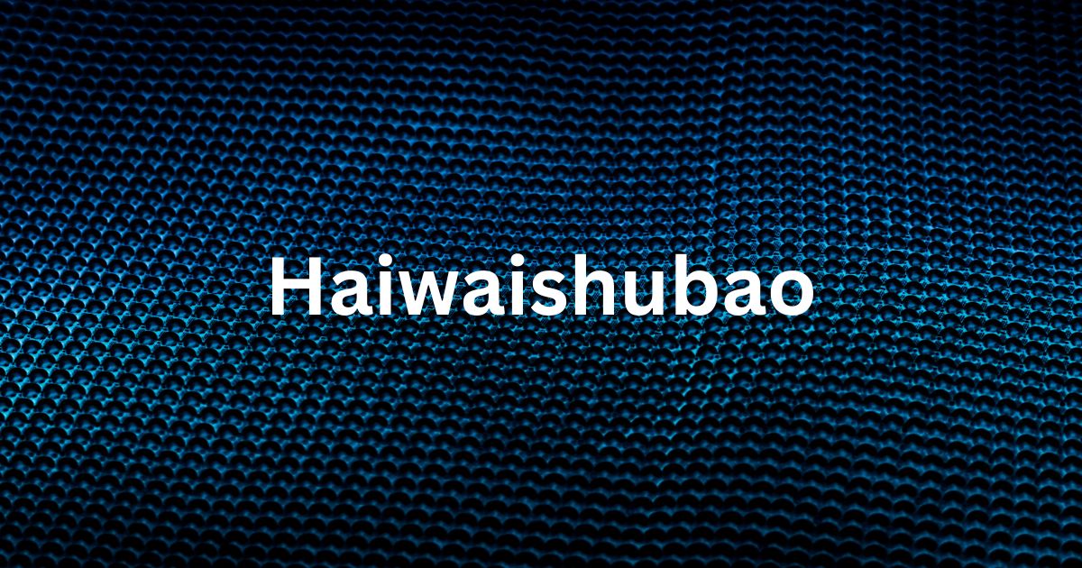 Haiwaishubao