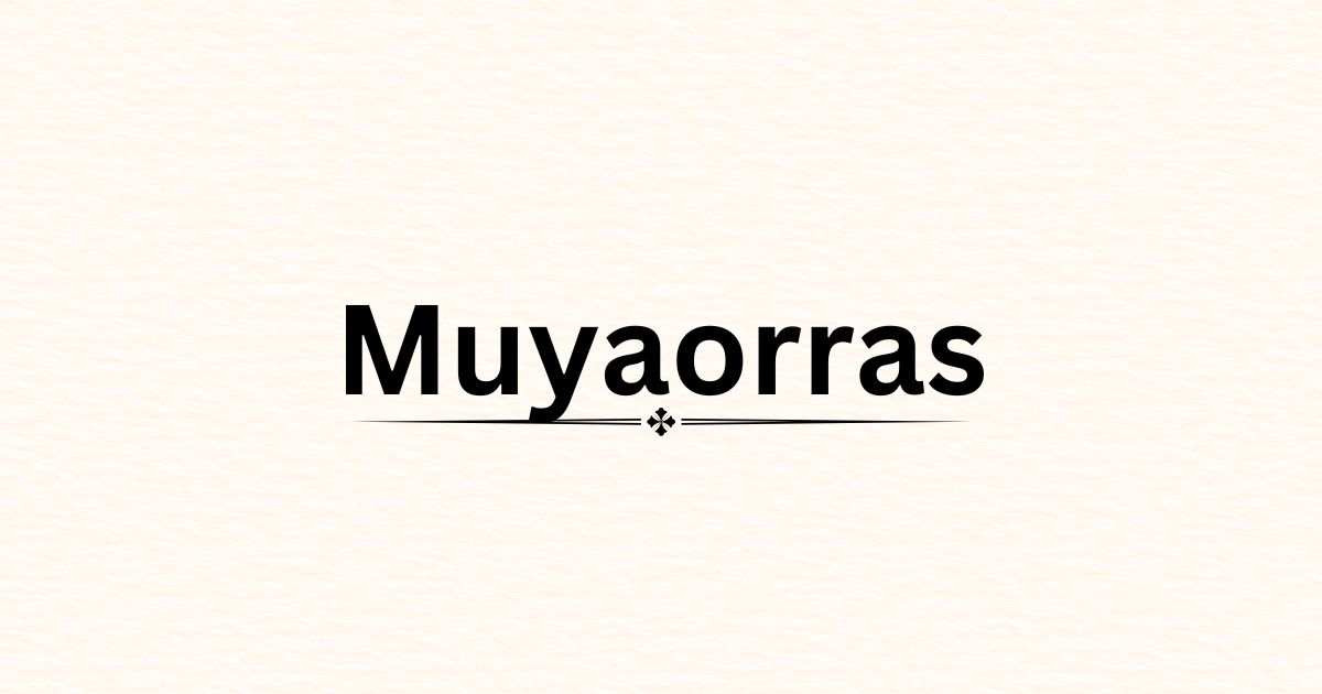 Muyaorras